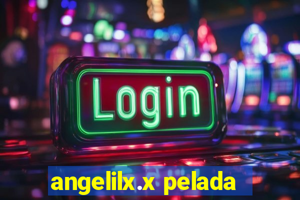 angelilx.x pelada